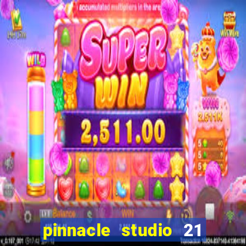 pinnacle studio 21 ultimate download crackeado