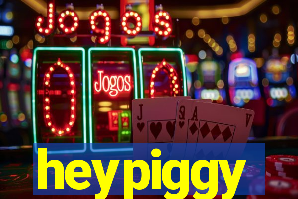 heypiggy