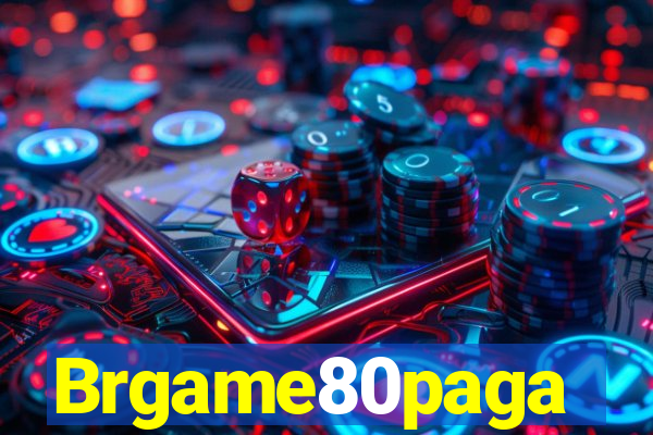 Brgame80paga