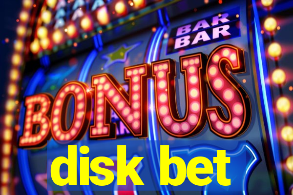 disk bet