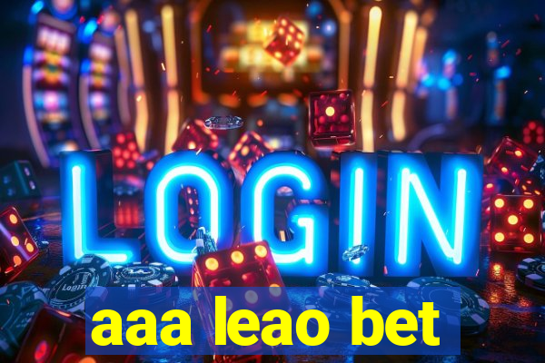 aaa leao bet