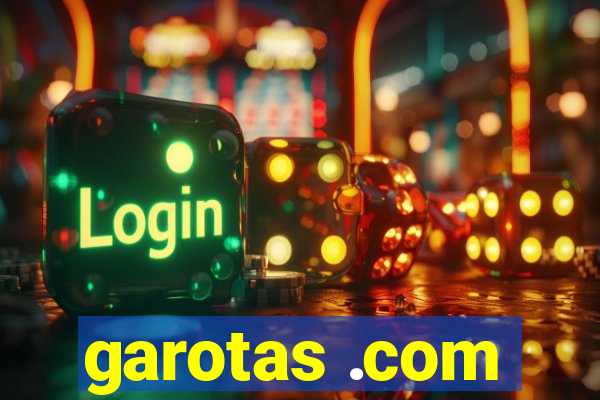 garotas .com
