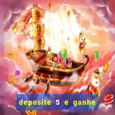deposite 5 e ganhe 50 reais