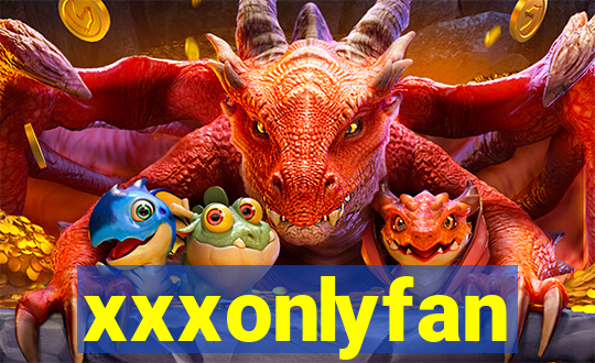 xxxonlyfan