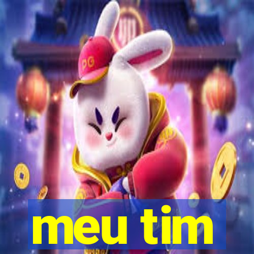 meu tim