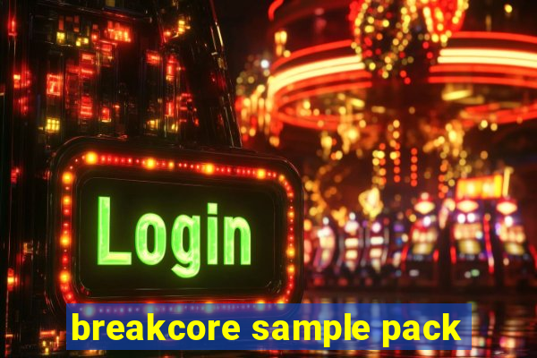 breakcore sample pack