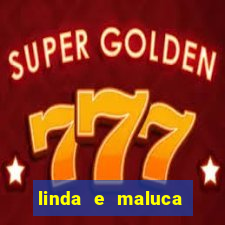 linda e maluca orochi letra