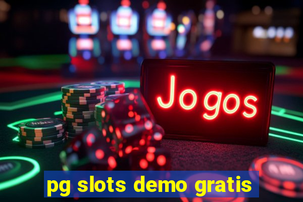 pg slots demo gratis