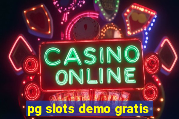 pg slots demo gratis