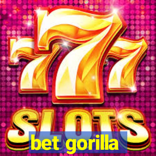 bet gorilla
