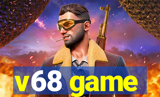 v68 game