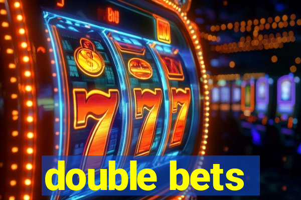 double bets