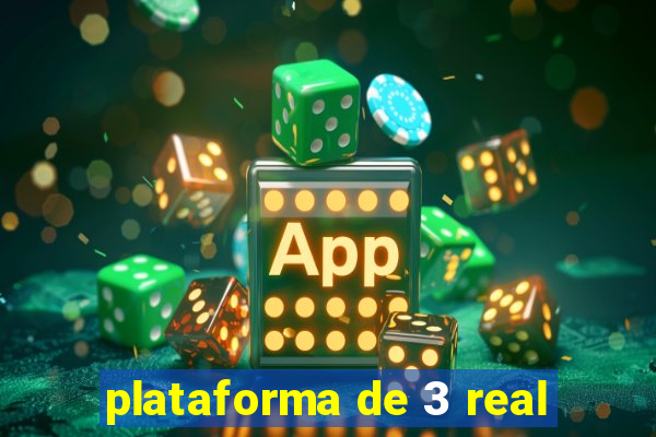 plataforma de 3 real