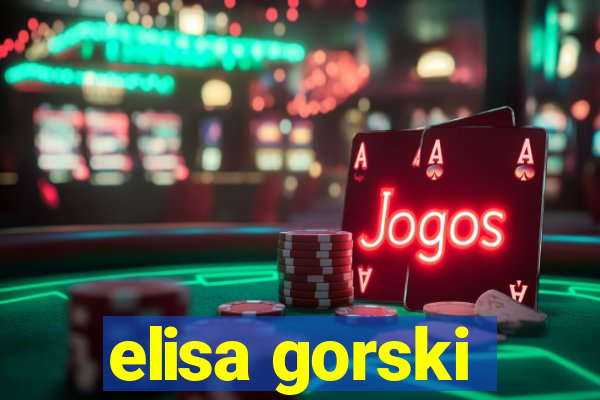 elisa gorski