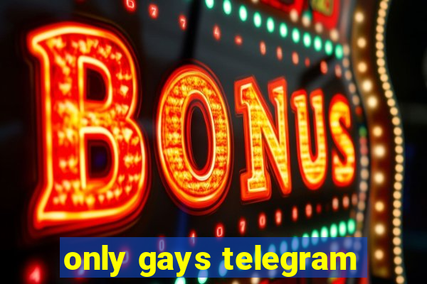 only gays telegram