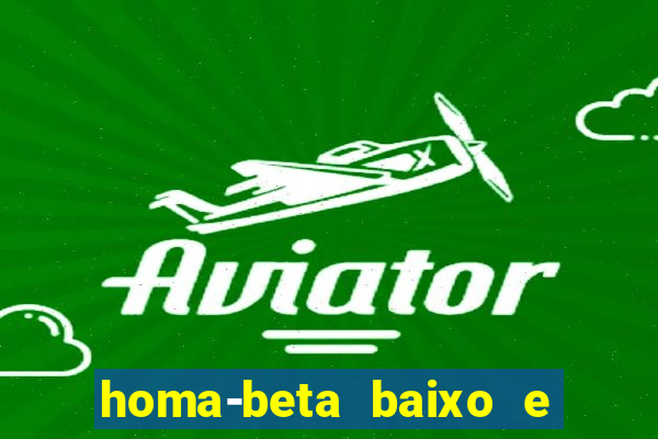 homa-beta baixo e glicose normal