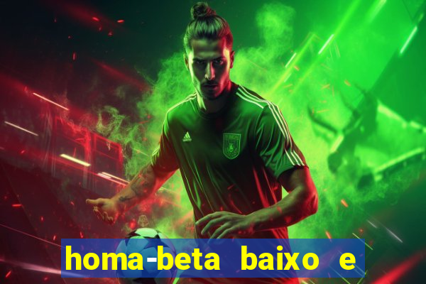 homa-beta baixo e glicose normal
