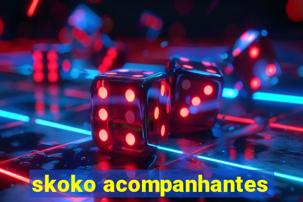 skoko acompanhantes