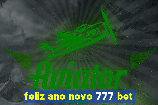 feliz ano novo 777 bet