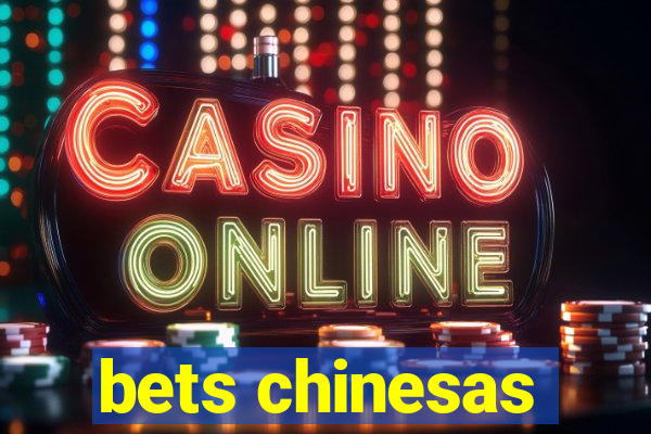 bets chinesas
