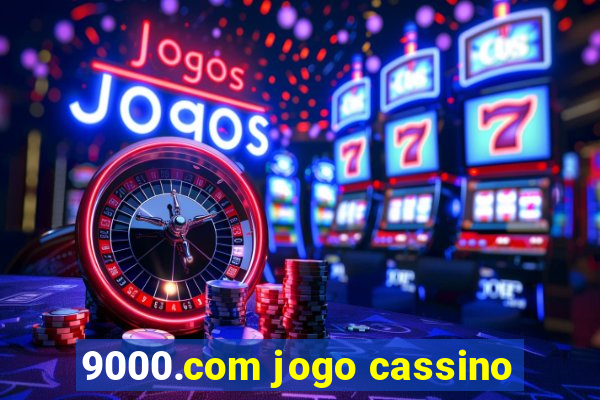 9000.com jogo cassino