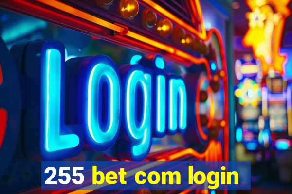 255 bet com login