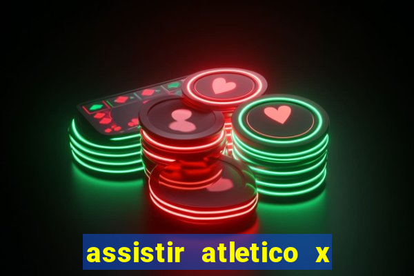 assistir atletico x botafogo futemax