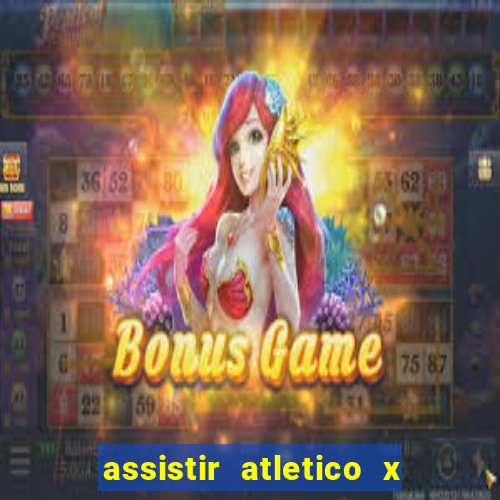 assistir atletico x botafogo futemax