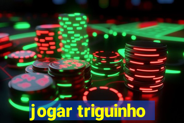 jogar triguinho