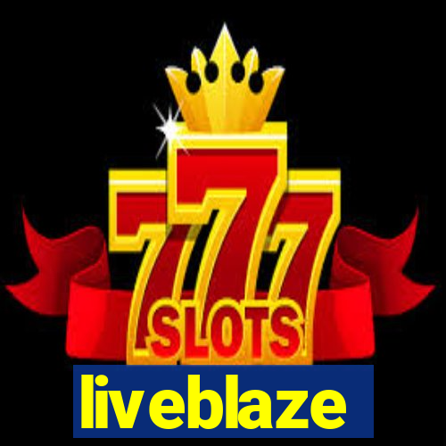 liveblaze