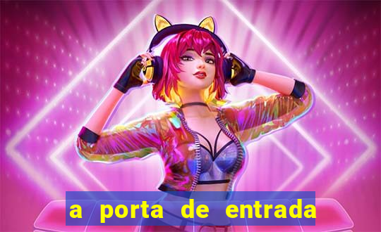 a porta de entrada do excluído online grátis