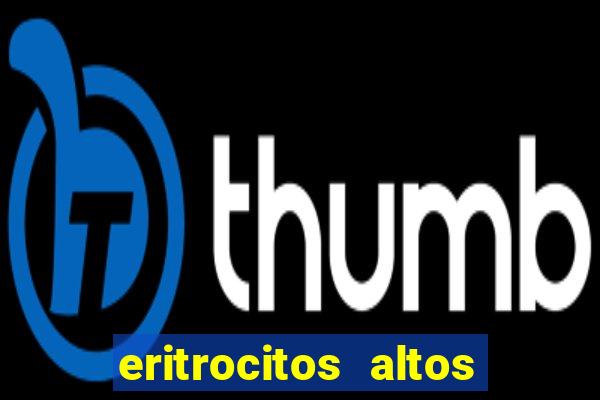 eritrocitos altos em gatos