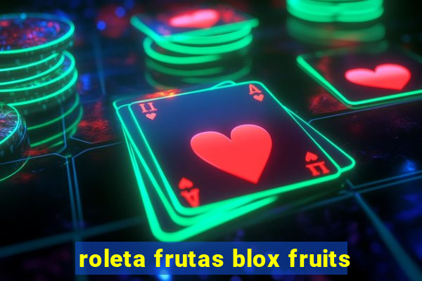 roleta frutas blox fruits