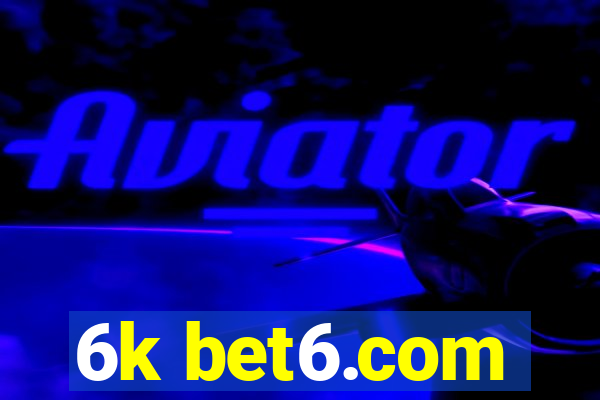 6k bet6.com