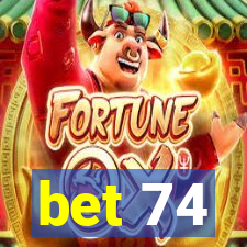 bet 74