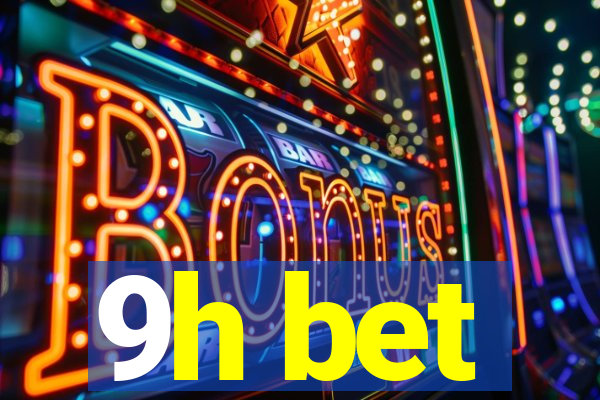 9h bet