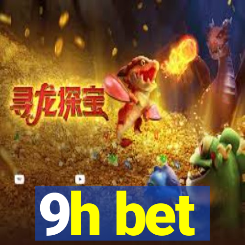 9h bet
