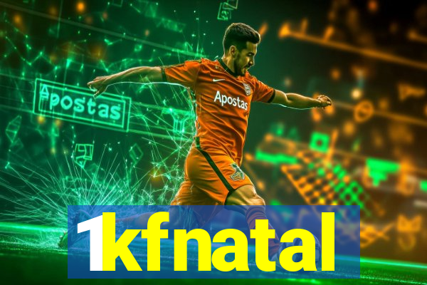 1kfnatal