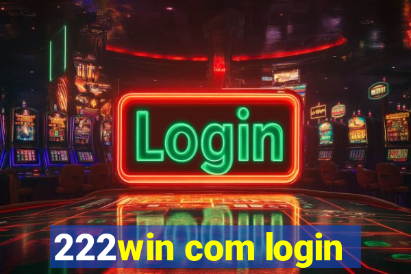 222win com login
