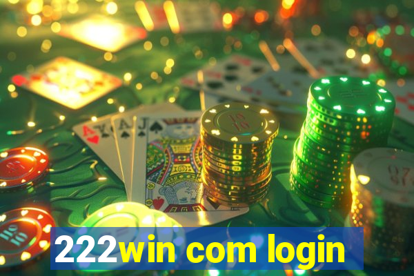 222win com login