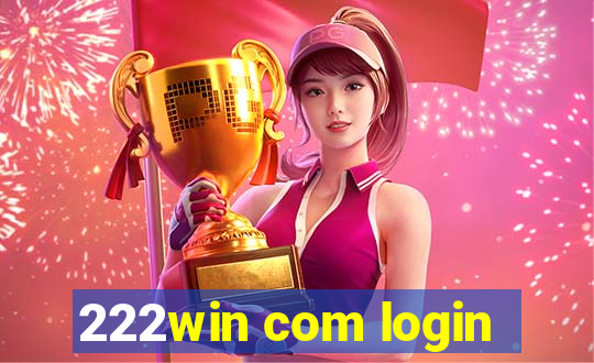 222win com login