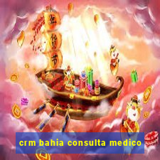 crm bahia consulta medico