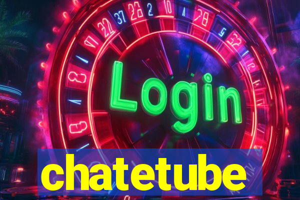 chatetube