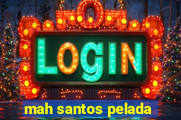 mah santos pelada