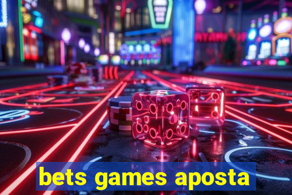 bets games aposta
