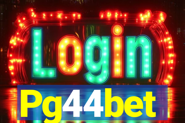 Pg44bet