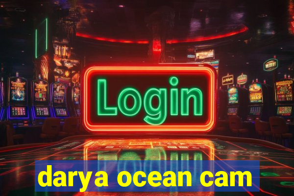 darya ocean cam