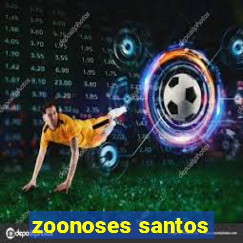 zoonoses santos