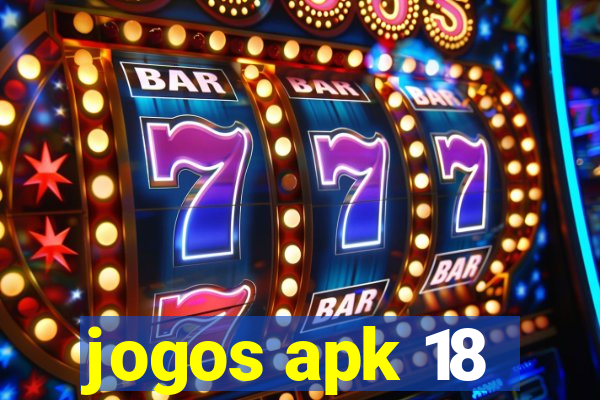 jogos apk 18