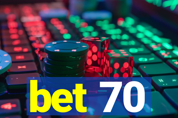 bet 70